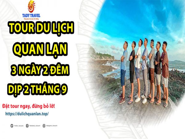 tour-du-lich-quan-lan-3-ngay-2-dem-dip-2-thang-9-12